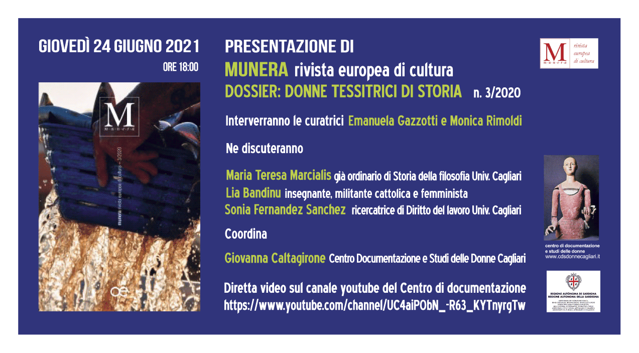 banner 24 Giugno 2021 ore 18
Dossier: Donne Tessitrici di Storia
n. 3/2020 di MUNERA - Rivista europea di cultura﻿